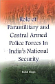  Role of Paramilitary and Central Armed Police Forces in India`s National Security