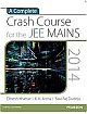  A Complete Crash Course for the JEE MAINS 2014