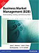  Business Market Management (B2B): Understanding, Creating, and Delivering Value, 3/e