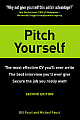  Pitch Yourself : The most effective CV youll ever write. Stand out and sell yourself 2 Rev ed Edition