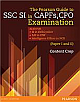  The Pearson Guide to SSC SI in CAPF,s , CPO Paper I and II: • SI in Delhi Police, ASI in CISF, Intelligence officer in NCB