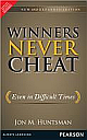 Winners Never Cheat: Even in Difficult Times, New and Expanded Edition