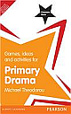  Classroom Gems: Games, Ideas and Activities for Primary Drama