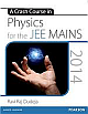  A Crash Course in Physics for the JEE MAINS 2014