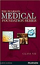  The Pearson Medical Foundation Series, Class VII