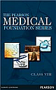  The Pearson Medical Foundation Series, Class VIII