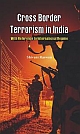 Cross Border Terrorism in India- With Reference to International Regime