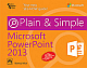 Microsoft Power Point 2013 Plain and Simple