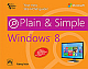  Windows 8: Plain and Simple