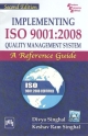 Implementing ISO 9001:2008 Quality Management Systems: A Reference Guide, 2nd Edition