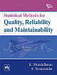 Statistical Methods for Quality, Reliability and Maintainability