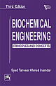 Biochemical Engineering: Principles and Concepts, 3rd Edition