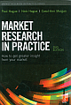  Market Research in Practice: How to Get Greater Insight from Your Market ,2 Edition