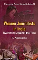 Women Journalists in India : Swimming Against the Tide