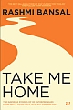 Take Me Home: The Inspiring Stories Of 20 Entrepreneurs From Small-Town India With Big-Time Dreams