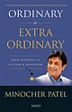 Ordinary to Extraordinary :  YOUR PATHWAY TO SUCCESS & HAPPINESS