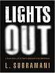 Lights Out : A true story of a man`s descent into blindness