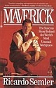 Maverick: The Success Story Behind the World`s Most Unusual Workplace, Ricardo Semler