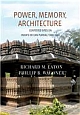 Power, Memory, Architecture: Contested Sites on India`s Deccan Plateau, 1300–1600