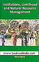 Institutions, Livelihood and Natural Resource Management