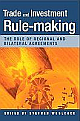  Trade and Investment Rule-Making: The Role of Regional and Bilateral Agreements