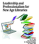  Leadership and Professionalism for New Age Libraries