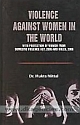 Violence Against Women in the World: With Protection of Women From Domestic Violence Act 2005 and Rules 2006