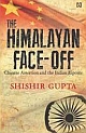 The Himalayan Face-off : Chinese Assertion and the Indian Riposte