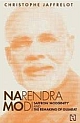 Narendra Modi : Saffron Modernity and the Remaking of Gujarat