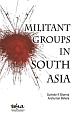 Militant Groups in South Asia