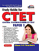  Study Guide for CTET Central Teacher Eligibility Test Paper - 1 (Class 1 - 5 teachers)