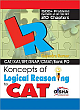 Concepts of LR - Logical Reasoning for CAT, XAT, CMAT, Bank PO and other aptitude tests