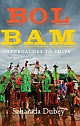 Bol Bam : Approaches to Shiva 