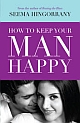 How to Keep Your Man Happy