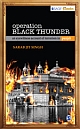 Operation Black Thunder : An Eyewitness Account of Terrorism in Punjab
