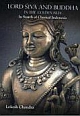 Lord Siva and Buddha in the Golden Isles : In Search of Classical Indonesia