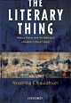 The Literary Thing : History, Poetry, and the Making of a Modern Cultural Sphere