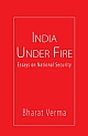India Under Fire: Essays on National Security