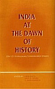  Indian at the Dawn of History (Sh. V. D. Krishnaswamy Commemoration Vol.)