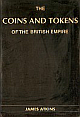The Coins and Tokens of The British Empire