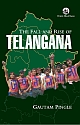The Fall and Rise of Telangana   