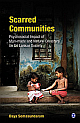Scarred Communities:Psychosocial Impact of Man-made and Natural Disasters on Sri Lankan Society 