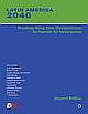 Latin America 2040: Breaking Away from Complacency: An Agenda for Resurgence ,2nd Edition