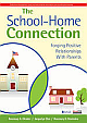  The School-Home Connection : Forging Positive Relationships With Parents 