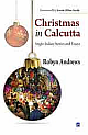  Christmas in Calcutta : Anglo-Indian Stories and Essays 