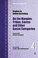  Studies in Indian Sociology : On The Margins: Tribes, Castes, and Other Social Categories 