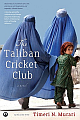  The Taliban Cricket Club: A Novel