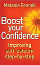  Boost Your Confidence : Improving Self- Esteem Step by Step