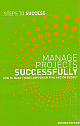 Step to Success Manage Projects Successfully 
