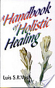 A Handbook Of Holistic Healing
